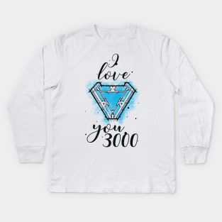 I love you 3000 Kids Long Sleeve T-Shirt